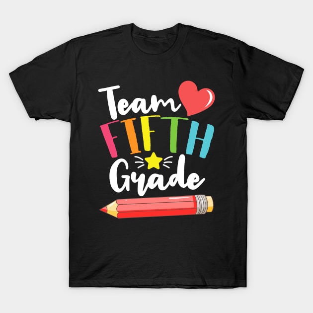 Team Fifth Grade Cute Back To School Gift For Teachers and Students T-Shirt by BadDesignCo